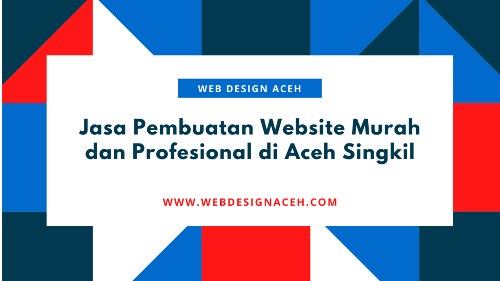 Jasa Pembuatan Website Murah dan Profesional di Aceh Singkil